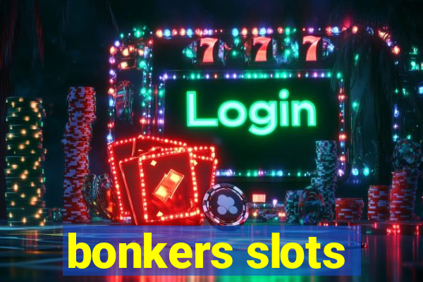 bonkers slots